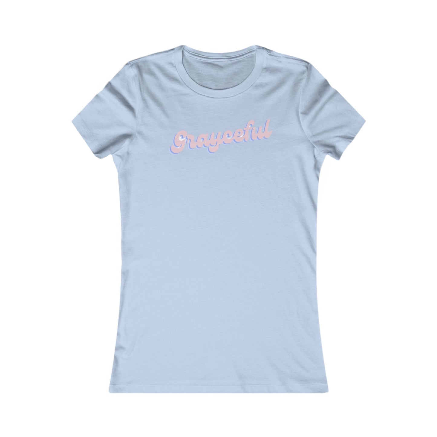 Women's Favorite Tee "Grayceful"