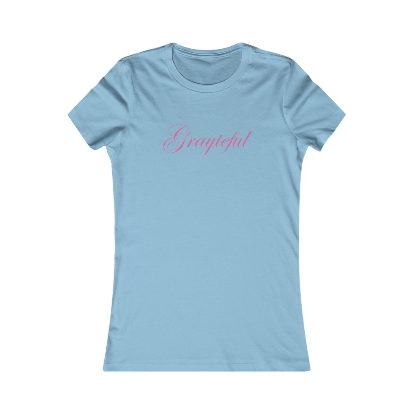 Women's Favorite Tee Grayteful