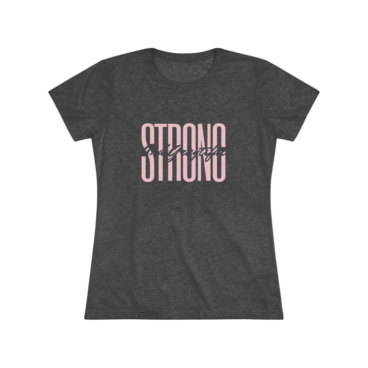 Strong and Graytiful Women's Triblend Tee